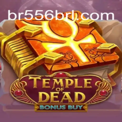 Temple of Dead Bonus Buy: Unveiling the Thrills of 556BRL.com's Premier Online Slot
